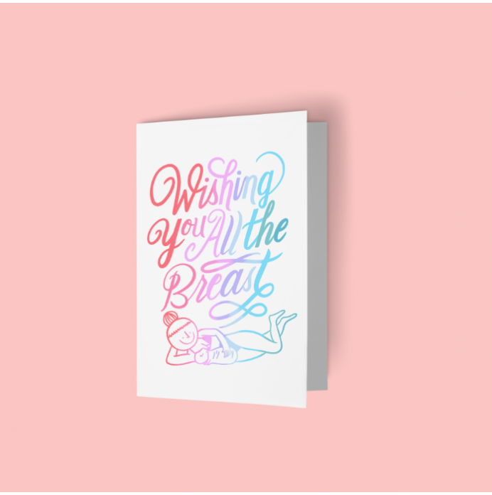 Greeting Cards (Wishing you all the breast)